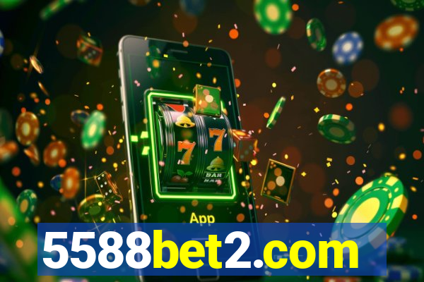 5588bet2.com